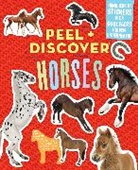 Megan Butler, Megan Hewes Butler, Butler Megan, Workman Publishing, Chad Thomas, Workman Publishing... - Peel and Discover : Horses