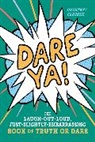 Courtney Carbone, Carbone Courtney, Kylie Foxx McDonald - Dare Ya ! The Laugh-Out-Loud, Just-Slightly-Embarrassing, Totally Fun