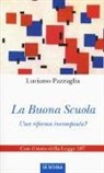 Luciano Pazzaglia - La buona scuola. Una riforma incompiuta?