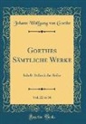 Johann Wolfgang von Goethe - Goethes Sämtliche Werke, Vol. 22 of 36