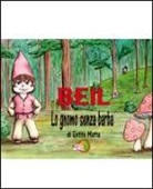Entità Matta - Beil lo gnomo senza barba
