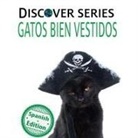 Xist Publishing - Gatos Bien Vestidos: (Cats All Dressed Up)