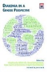Stephanie (EDT)/ Jorgensen Dietrich, Stephanie Dietrich, Knud Jorgensen, Kari Karsrud Korslien - Diakonia in a Gender Perspective