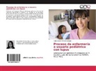 Karla Lizbeth Fimbres Salazar - Proceso de enfermería a usuaria pediátrica con lupus