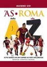 Massimo Izzi - L'AS Roma dalla A alla Z