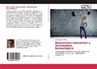 Aureliano Da Ponte, Aureliano da Ponte - Desarrollo industrial y Autonomía tecnológica