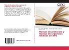 Raú Hernández Pérez, Raúl Hernández Pérez, Mirely Sarduy Lugo, Mirelys Sarduy Lugo, Vazquez, Carmen Vazquez Lazo - Manual de protocolo y manejo de urgencias médicas en APS