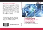 Graciela Eugenia Bianco Sadir - Aprendizaje de Genética desde una Interpretación Constructivista