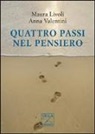 Maura Livoli, Anna Valentini - Quattro passi nel pensiero