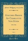 Johann Wolfgang Von Goethe - Goethes Briefe An Charlotte Von Stein, Vol. 2