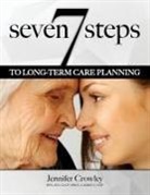 Jennifer Crowley - 7 Steps to Long-Term Care Planning