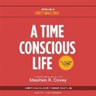 Stephen R. Covey - A Time Conscious Life: Inspirational Philosophy from Dr. Covey's Life (Audio book)