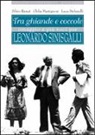 Clelia Martignoni, Silvio Ramat, Luca Stefanelli - Tra ghiande e coccole. Omaggio a più voci per Leonardo Sinisgalli
