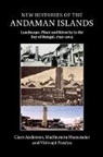 Clare Anderson, Clare (University of Leicester) Anderson, Clare (University of Leicester) Mazumdar Anderson, Madhumita Mazumdar, Mazumdar Madhumita, Vishvajit Pandya... - New Histories of the Andaman Islands