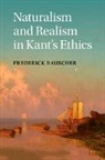 Frederick Rauscher, Frederick (Michigan State University) Rauscher, Rauscher Frederick - Naturalism and Realism in Kant''s Ethics