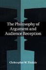 Christopher W. Tindale, Christopher W. (University of Windsor Tindale, Tindale Christopher W. - Philosophy of Argument and Audience Reception