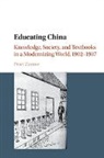 Peter Zarrow, Peter G. Zarrow - Educating China