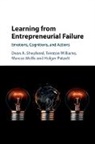 Holger (Technische Universitat Munchen) Patzelt, Patzelt Holger, Dean A. Shepherd, Dean A. (Indiana University) Shepherd, Dean A. (Indiana University) Williams Shepherd, Shepherd Dean A.... - Learning From Entrepreneurial Failure