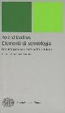 Roland Barthes, G. Marrone - Elementi di semiologia. Con un'appendice di testi inediti in italiano