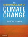 Benoit Mayer, Benoit (The Chinese University of Hong Kong Mayer, Benoit (The Chinese University of Hong Kong) Mayer, Mayer Benoit - International Law on Climate Change