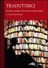 O. Palusci - Traduttrici. Questioni di «gender» nelle letterature in lingua inglese