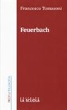 Francesco Tomasoni - Feuerbach