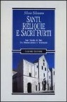 Silvia Silvestro - Santi, reliquie e sacri furti. San Nicola di Bari fra Montecassino e Normanni