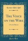 Eustace Hale Ball - The Voice on the Wire