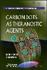 Ashmi Mewada, Sharon, M Sharon, Madhur Sharon, Madhuri Sharon, Madhuri Mewada Sharon... - Carbon Dots As Theranostic Agents