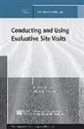 Ev, Randi K. Nelson, Randi K. Roseland Nelson, Denise L. Roseland, Randi K. Nelson, Denise L. Roseland - Conducting and Using Evaluative Site Visits