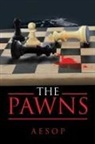 Aesop, Aesop - The Pawns