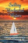 Nan Colwell Creaghan - Sailing Uncharted Waters (Volume 2): A Mystical Voyage Into the Unknown