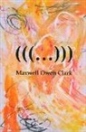 Maxwell Clark - (((...))): Triple Parenthesis Ellipsis