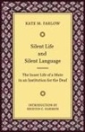 Kate M. Farlow, Kate M./ Harmon Farlow - Silent Life and Silent Language