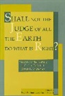 David Ed Penchansky, David Penchansky, Paul L. Redditt - Shall Not the Judge of All the Earth Do What is Right?