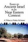 Yairah Amit, Yairah Amit, Ehud Ben Zvi, Israel Finkelstein, Oded Lipschits - Essays on Ancient Israel in Its Near Eastern Context