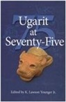 K. Lawson Younger, K. Lawson Younger Jr, K. Lawson Younger Jr., K. Lawson (Professor of Old Testament Younger Jr. - Ugarit At Seventy-Five