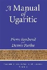 Pierre Bordreuil, Pierre Bordreuli, Dennis Pardee, Dennis Bordreuli Pardee - Manual of Ugaritic