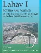 J. Dessel, J. P. Dessel - Lahav I. Pottery and Politics