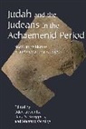 Oded Knoppers Lipschits, Gary N. Knoppers, Oded Lipschits, Manfred Oeming - Judah and the Judeans in the Achaemenid Period