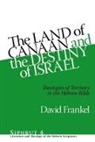 David Frankel - Land of Canaan and the Destiny of Israel
