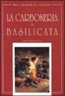 M. Antonietta De Cristofaro - La carboneria in Basilicata