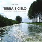 Carlo Piombo - Terra e cielo. Pensieri in libertà nei luoghi dove porta la vita