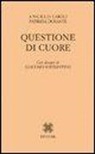 Angelo Caroli, Patrizia Durante, G. Soffiantino - Questione di cuore