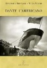 Annamaria Brugnoli, Silvia Secchi - Dante l'americano