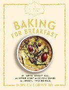 Cheryl Day, Griffith Day, Day Cheryl, Day Griffith - Baking for Breakfast : 38 Muffin, Biscuit, Egg and Sweet Savory