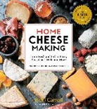 Ricki Carroll, Carroll Ricki - Home Cheese Making - 4th Edition