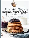 Nadine Horn, Jorg Mayer, Jörg Mayer - The Ultimate Vegan Breakfast Book