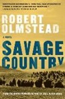 Robert Olmstead - Savage Country
