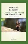 Giovanni Ballarini, B. Aleotti - La cucina dei numeri primi. E le briciole di sapere diventano libro